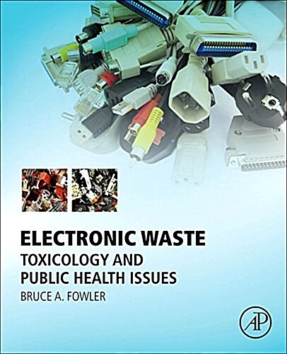 Electronic Waste: Toxicology and Public Health Issues (Hardcover)