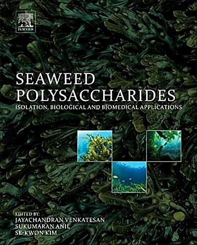 Seaweed Polysaccharides: Isolation, Biological and Biomedical Applications (Paperback)