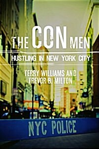 The Con Men: Hustling in New York City (Paperback)