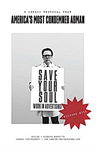 Save Your Soul: Work in Advertising! (Hardcover)