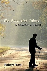 The Road Not Taken: A Collection of Poems (Paperback)