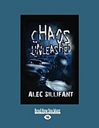 Chaos Unleashed (Large Print 16pt) (Paperback)