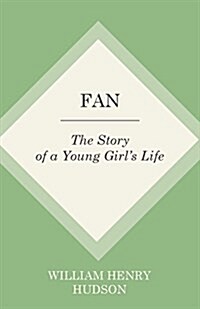 Fan: The Story of a Young Girls Life (Paperback)