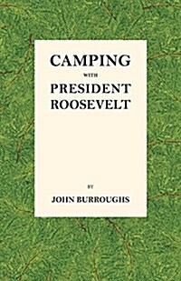 Camping with President Roosevelt (Paperback)