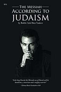 The Messiah According to Judaism (Paperback)