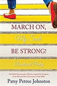 March On, My Soul; Be Strong! (Paperback)