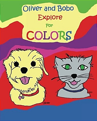Oliver and Bobo Explore for Colors (Paperback)