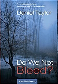 Do We Not Bleed?: A Jon Mote Mystery (Hardcover)