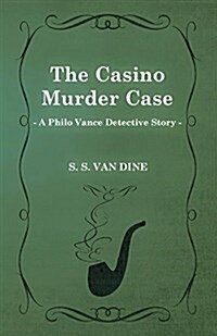 The Casino Murder Case (a Philo Vance Detective Story) (Paperback)