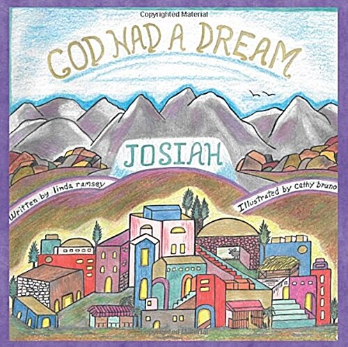 God Had a Dream Josiah (Paperback)