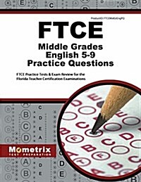FTCE Middle Grades English 5-9 Practice Questions: FTCE Practice Tests & Exam Review for the Florida Teacher Certification Examinations (Paperback)