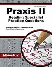 Praxis II Reading Specialist Practice Questions: Praxis II Practice Tests & Exam Review for the Praxis II: Subject Assessments (Paperback)
