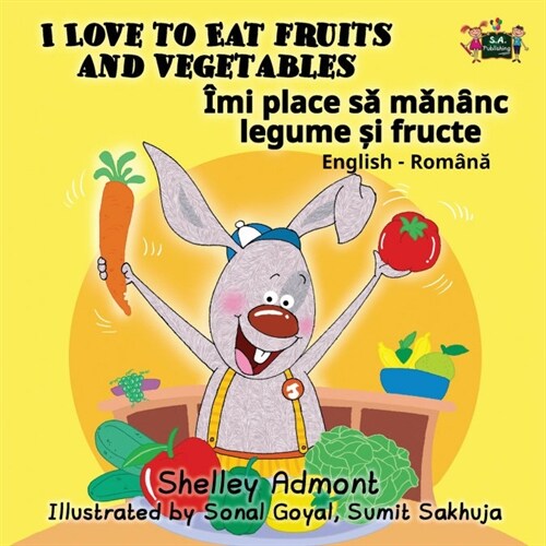 I Love to Eat Fruits and Vegetables: English Romanian (Paperback)