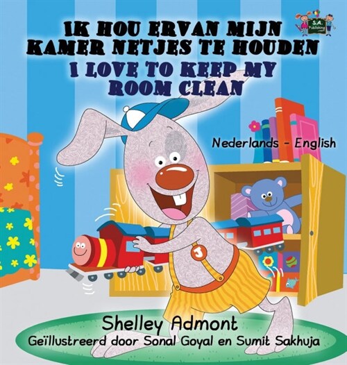 Ik Hou Ervan Mijn Kamer Netjes Te Houden - I Love to Keep My Room Clean: Dutch English Bilingual Edition (Hardcover)