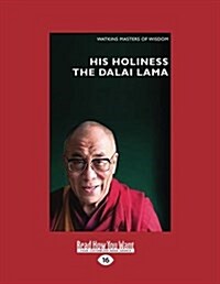 His Holiness the Dali Lama: Infinite Compassion for an Imperfect World (Large Print 16pt) (Paperback)