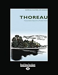 Thoreau: Transcendent Nature for a Modern World (Large Print 16pt) (Paperback)