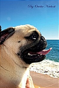 Pug October Notebook Pug Record, Log, Diary, Special Memories, to Do List, Academic Notepad, Scrapbook & More (Paperback)