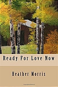 Ready for Love Now (Paperback)