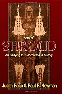 Secret Shroud: An Undying Love Shrouded in History (Paperback)