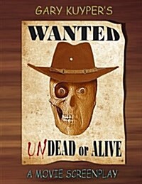 Wanted: Undead or Alive (Paperback)