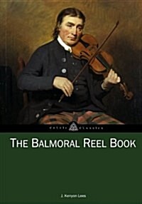 The Balmoral Reel Book (Paperback)