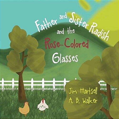 Father and Sister Radish and the Rose-Colored Glasses (Paperback)