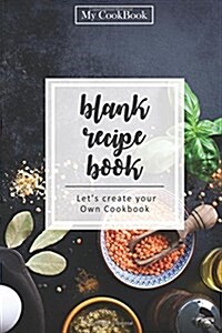 Blank Recipe Book: Blank Cookbook Recipes & Notes, 6 x 9,104 pages: Myth Secret Kitchen (Paperback)