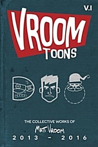 Vroom Toons Vol. I: 2013-2016 (Paperback)