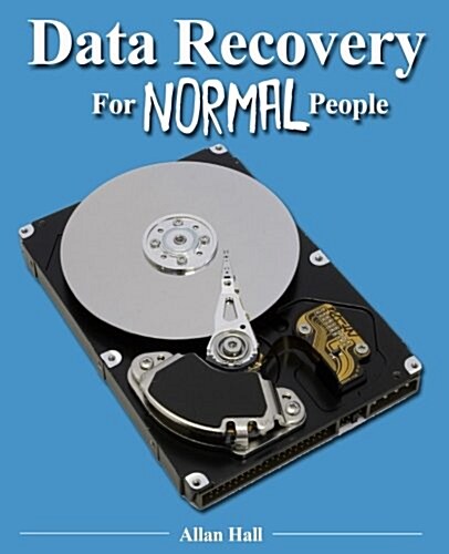 Data Recovery for Normal People (Paperback)