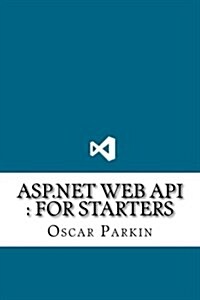 ASP.Net Web API: For Starters (Paperback)