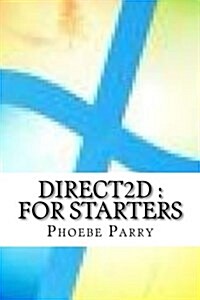 Direct2d: For Starters (Paperback)