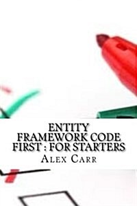 Entity Framework Code First: For Starters (Paperback)