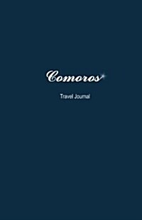 Comoros Travel Journal: Perfect Size 100 Page Notebook Diary (Paperback)