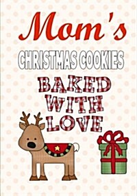 Moms Christmas Cookies: Blank Recipe Book Journal-Recipe Keeper (Paperback)