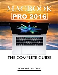 Macbook Pro 2016: The Complete Guide (Paperback)