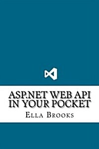 ASP.Net Web API in Your Pocket (Paperback)