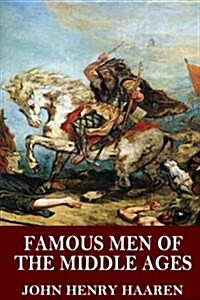 Famous Men of the Middle Ages (Paperback)