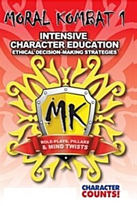 Moral Kombat 1: Featured Role-Plays, Pillars, & Mind Twists: For Mk1: Reusable Role-Play, Pillars, & Mind Twists Booklet (Paperback)