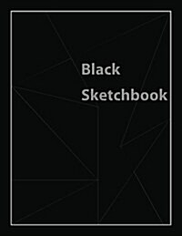 Black Sketchbook: All Black Pages Sketchbook (Notebook) 8.5X11 (Paperback)