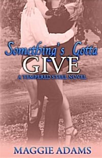 Somethings Gotta Give (Paperback)