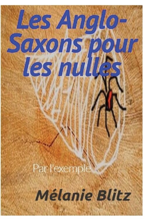 Les Anglo-Saxons Pour Les Nulles Par LExemple: Humour (Paperback)