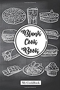 Blank Cookbook: Recipe Journal From My Kitchen, 6 x 9,104 pages: Blackboard of Lunch (Paperback)