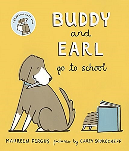 Buddy and Earl Go to School (Hardcover)