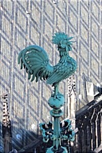 Rooster on the Spire of St Vitis Cathedral Prague Czechoslovia Journal: 150 Page Lined Notebook/Diary (Paperback)