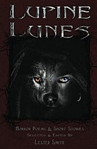 Lupine Lunes: Horror Poems & Short Stories (Paperback)