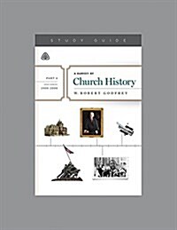 A Survey of Church History, Part 6 A.D. 1900-2000, Teaching Series Study Guide (Paperback)