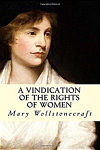 A Vindication of the Rights of Women (Paperback)