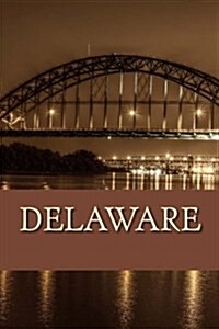 Delaware: A 6 X 9 Blank Journal (Paperback)