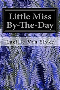 Little Miss By-The-Day (Paperback)