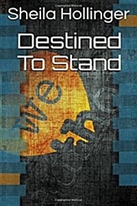 Destined to Stand (Paperback)